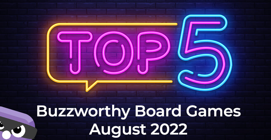What's Hot: Top 5 Board Games of August 2022
