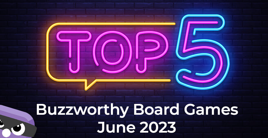 What's Hot: Top Board Games of June 2023