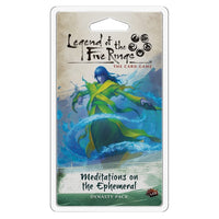 Legend of the Five Rings: The Card Game – Meditations on the Ephemeral