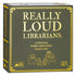 Really Loud Librarians