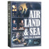 Air, Land & Sea: Spies, Lies & Supplies