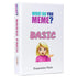What Do You Meme?: Basic Bitch Pack