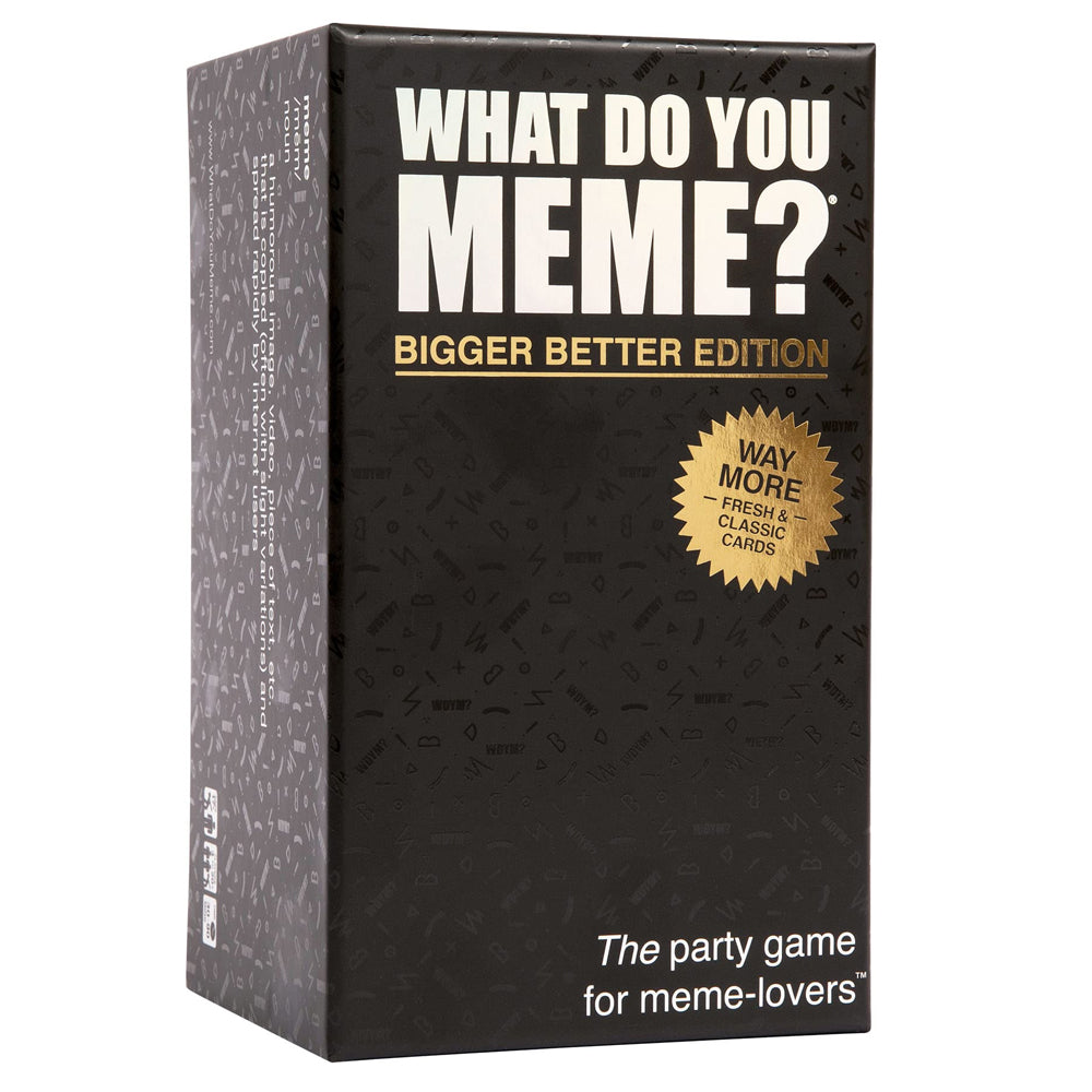 What Do You Meme? Bigger Better Edition